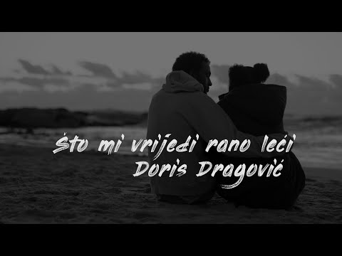 Doris Dragović - Što mi vrijedi rano leći (Official lyric video)