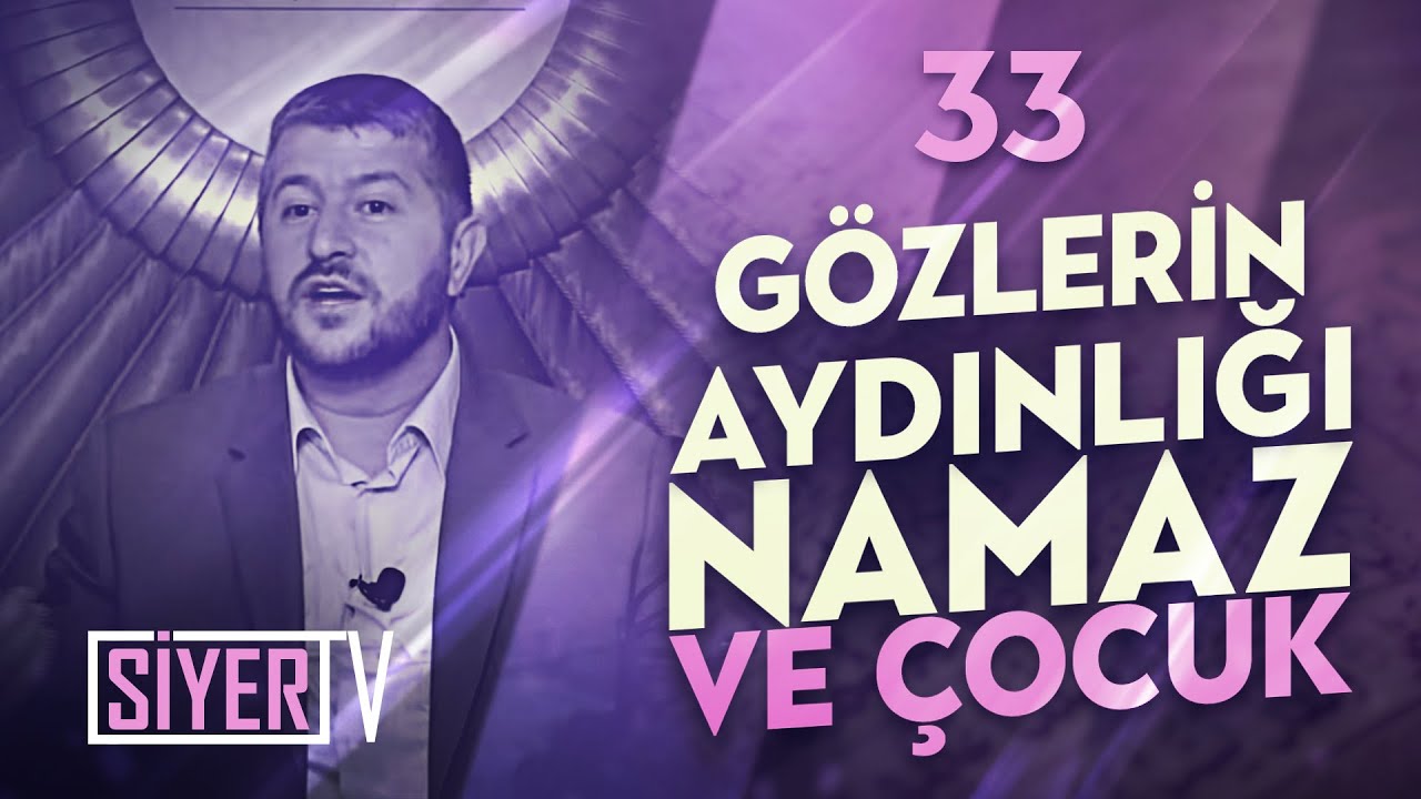 33. Gözlerin Aydınlığı Namaz ve Çocuk episode artwork