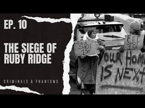 Criminals and Phantoms -  The Ruby Ridge Siege