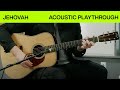Jehovah | Official Acoustic Guitar Playthrough | Elevation Worship