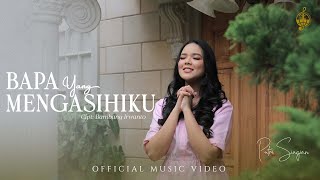 Download lagu Bapa Yang Mengasihiku - Putri Siagian mp3 Download lagu Bapa Yang Mengasihiku - Putri Siagian mp3