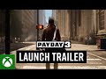 PAYDAY 3: Launch Trailer