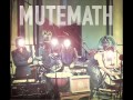 Mute Math - You Are Mine