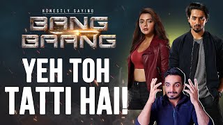 ALT Balaji's BANG BAANG Is SO BAD It's Painful To Watch | Review