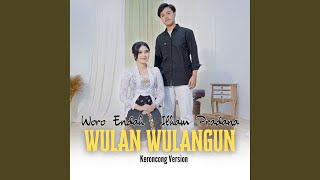 Download lagu Wulan Wulangun (Keroncong Version) mp3