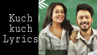 Kuch kuch Lyrics - Tony kakkar-Neha kakar