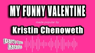 Kristin Chenoweth - My Funny Valentine (Karaoke Version)
