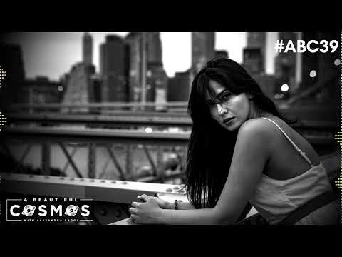 A BEAUTIFUL COSMOS with ALEXANDRA BADOI - Episode 39