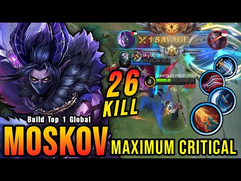 AUTO SAVAGE!! 26 Kills Moskov Maximum Critical Build is Broken!! - Build Top 1 Global Moskov ~ MLBB