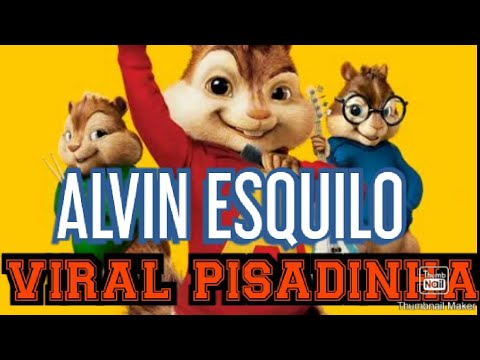 VIRAL PISADINHA-ALVIN ESQUILO (SR.DANIEL YT)