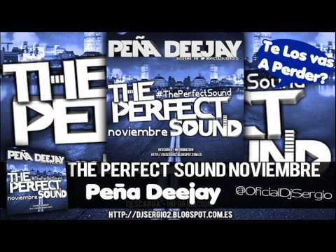 05 Peña Deejay The Perfect Sound Noviembre 2013