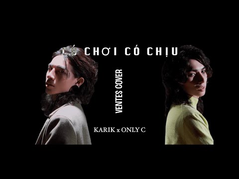 KARIK x ONLY C - CÓ CHƠI CÓ CHỊU | Ventes Cover