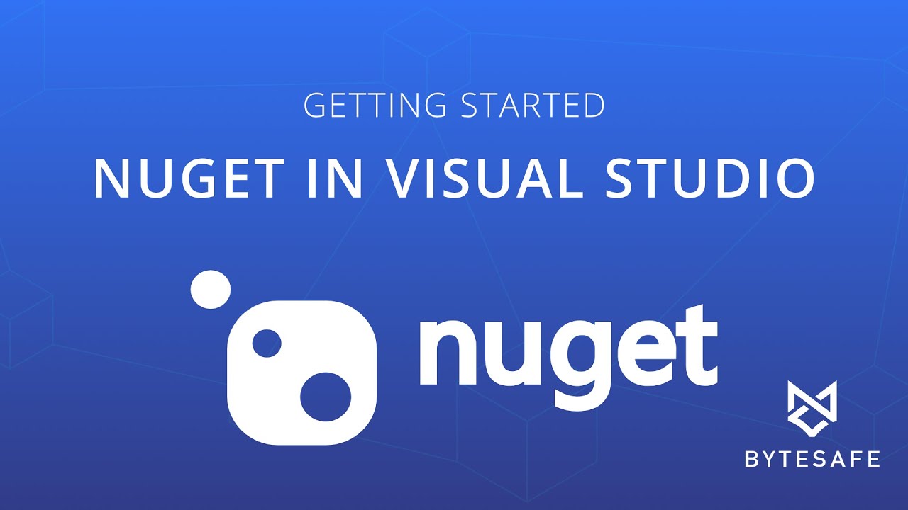 Getting Started using NuGet in Visual Studio and Bytesafe