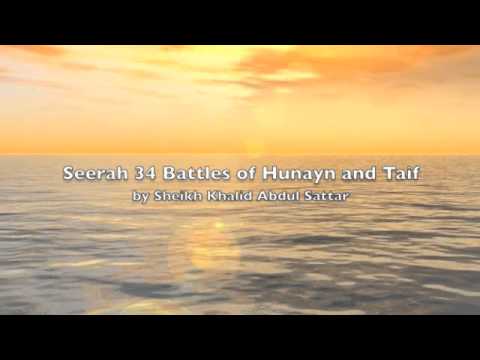 Seerah 34 Prophet Muhammad Battles of Hunayn and Taif by Sheikh Khalid Abdul Sattar