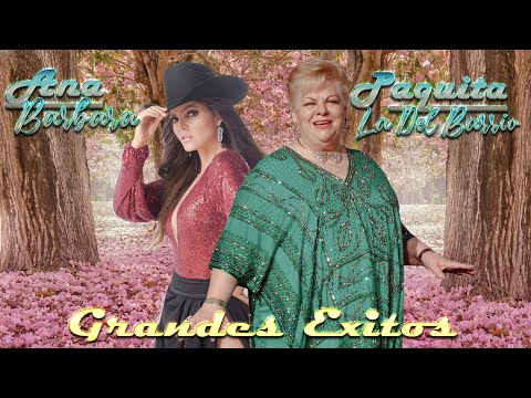 Paquita La Del Barrio y Ana Barbara - Grandes Exitos Mix Con Mariachi