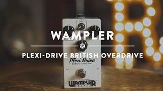 Video thumbnail for Wampler Plexi-Drive British Overdrive | Reverb Demo Video by Reverb