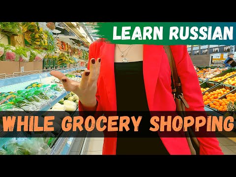 Learn Russian At The Grocery Store 2021 | Shopping and Talking :)