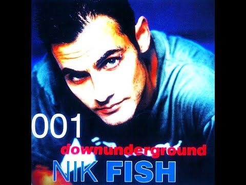 Nik Fish - Downunderground 001