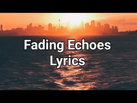 Fading Echoes ( Lyrics video ) Lydia Hart  ( i hear your voice in passing cars