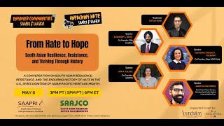 Unpacking Hate | From Hate to Hope: South Asian Resilience, Resistance, & Thrivi