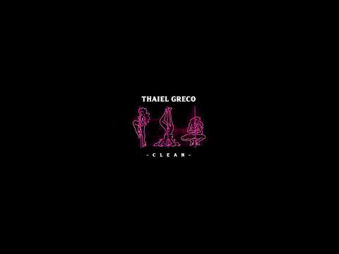 THAIEL GRECO - CLEAN (AUDIO)