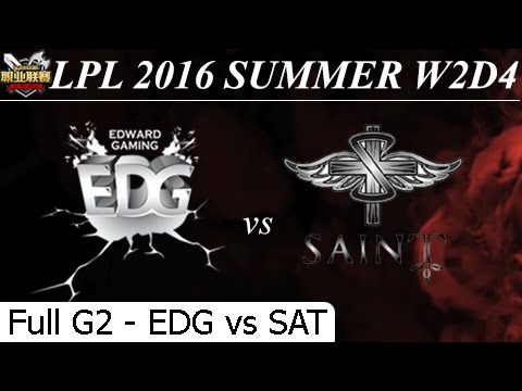 EDG vs SAT Game 2 Full - LPL Summer 2016 W2D1M8 Edward Gaming vs Saint Gaming