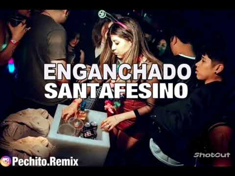 SANTAFESINO #2 ✘ ENGANCHADO ✘ REMIX FIESTERO ✘ PECHITO REMIX 🎶