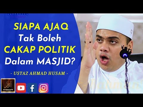 Ustaz Ahmad Husam - SIAPA AJAQ Tak Boleh CAKAP POLITIK Dalam MASJID?