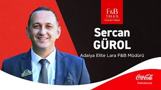 F&B Departmanı Otelin Vitrinidir | F&B Talks – Sercan Gürol