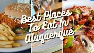 10 Albuquerque Restaurants You Have To Try In 2022