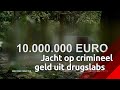 Jacht op crimineel geld uit drugslabs | Bureau Brabant