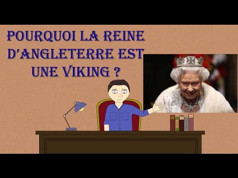 Pourquoi la reine d'Angleterre est une Viking