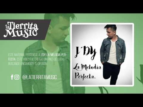 J'DY la Melodia Perfecta - Mi Nueva Ilusión