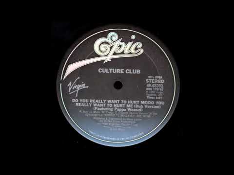 Do You Really Want To Hurt Me (with Dub Version featuring Pappa Weasel) - Culture Club