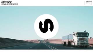 Home - Schwarz (CMC$ Remix) by Spinnin Records Out Now