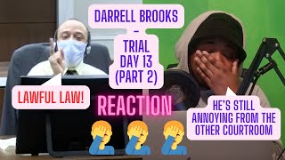 DARRELL BROOKS - TRIAL DAY 13 (PART 2)(REACTION)|TRAE4JUSTICE