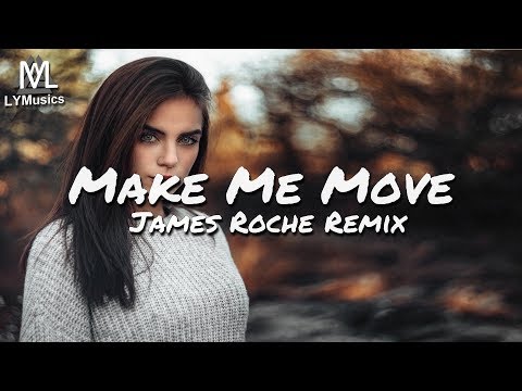 Culture Code feat. Karra - Make Me Move (James Roche Remix) (Lyrics)
