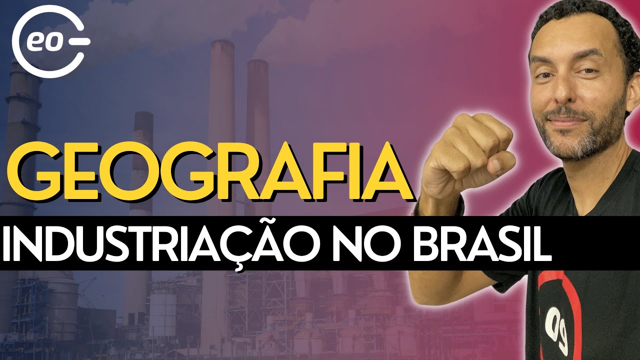 INDUSTRIALIZAÇÃO BRASILEIRA | AULA MAIS DIDÁTICA |