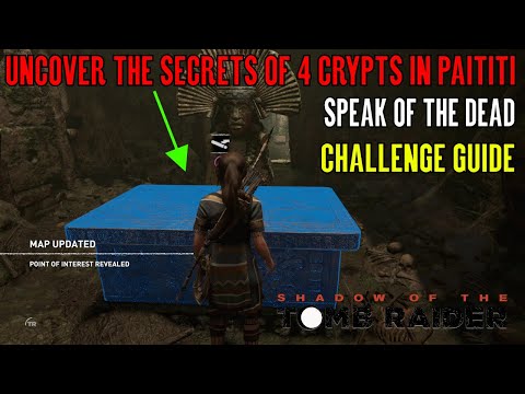 Shadow of the Tomb Raider 🏹 Speak of the Dead 🏹 (The Hidden City Challenge Guide) Video