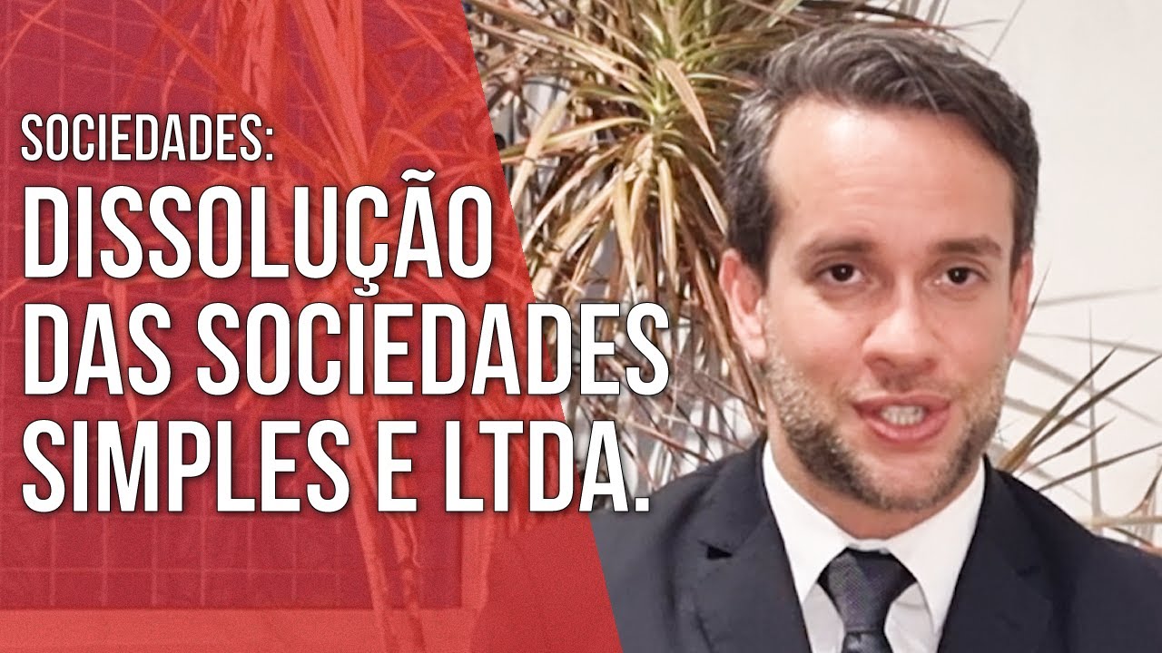 DISSOLUÇÃO DAS SOCIEDADES SIMPLES E LIMITADA - Direito Empresarial