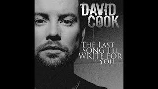 David Cook - The Last Song I’ll Write for You (Karaoke)