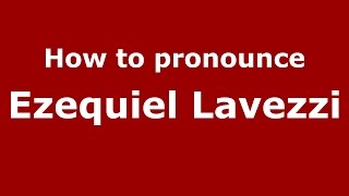 How to pronounce Ezequiel Lavezzi