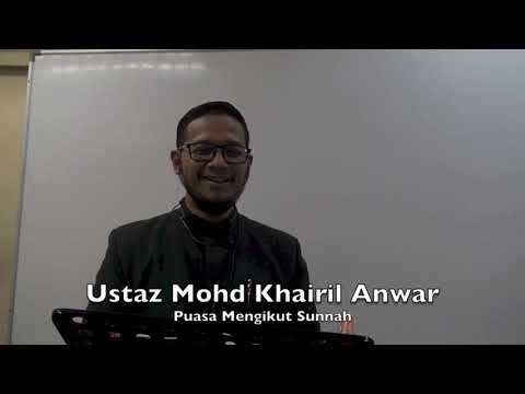 20190428 Ustaz Mohd Khairil Anwar : Puasa Mengikut Sunnah
