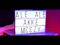 MEEZY AKKE Ft ENRICO ÀLE ÀLE OFFICIAL VIDEO
