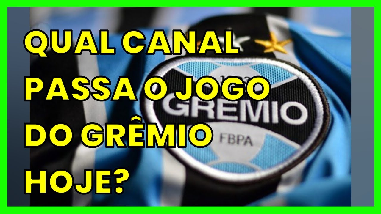 Assistir agora Qual Canal Vai Passar O Jogo Do Grêmio Hoje Qual Canal Vai Passar O Jogo Do Grêmio Hoje