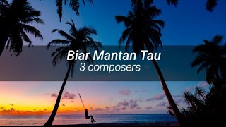 Download lagu Biar Mantan Tau - 3 composers || cover by 3 composers dan fani rahmansyah  ~lirik lagu (TS) mp3