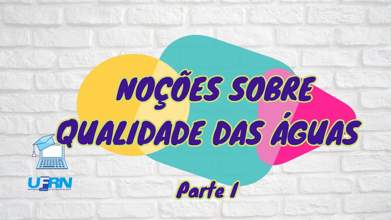 Aula 03 - Noções de Qualidade da Água (Parte I)