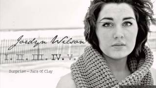 IV. Surprise - Jars Of Clay (Jordyn Wilson Cover)