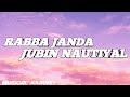 Rabba Janda By Jubin Nautiyal Mission Majnu Relaxing Music