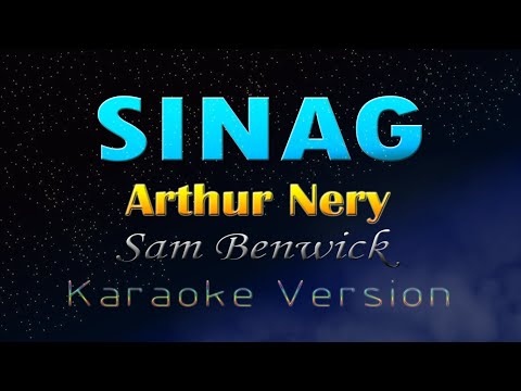 SINAG - Arthur Nery ft. Sam Benwick (KARAOKE VERSION)
